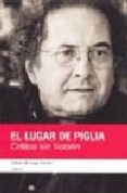 EL LUGAR DE PIGLIA: CRITICA SIN FICCION (CONTIENE DVD) di VV.AA. 