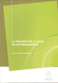 VIGILANCIA DE LA SALUD DE LOS TRABAJADORES di FERNANDEZ-COSTALES MUIZ, JAVIER 