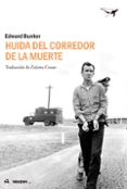 HUIDA DEL CORREDOR DE LA MUERTE de BUNKER, EDWARD 