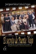 CRNICAS DE EL SECRETO DE PUENTE VIEJO di SALAZAR, JOSE IGNACIO 