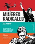 MUJERES RADICALES DEL MUNDO di SCHATZ, KATE 