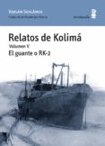 RELATOS DE KOLIMA (VOL. 5) di SHALAMOV, VARLAM 