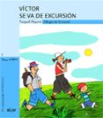 VICTOR SE VA DE EXCURSION (MANUSCRITA-MAYUSCULA) de ALAPONT, PASQUAL 