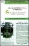 VALVULAS REDUCTORAS DE PRESION. 2 ED. Y ERRORES Y FALLOS EN LAS INSTALACIONES DE VALVULAS REDUCTORAS DE PRESION (SON 2 LIBROS- NO SE VENDEN POR SEPARADO) di MATEOS DE VICENTE, MANUEL 