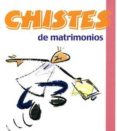 CHISTES DE MATRIMONIOS di VV.AA. 