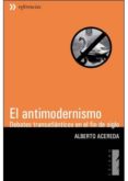 EL ANTIMODERNISMO di ACEREDA, ALBERTO 