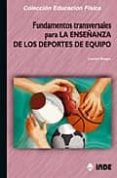 FUNDAMENTOS TRANSVERSALES PARA LA ENSEANZA DE LOS DEPORTES DE EQ UIPO di BENGUE, LAURENT 