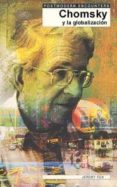 CHOMSKY Y LA GLOBALIZACION de FOX, JEREMY 