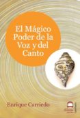 EL MAGICO PODER DE LA VOZ Y DEL CANTO di CARRIEDO, ENRIQUE 