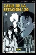 CALLE DE LA ESTACION, 120 de MALET, LEO  TARDI, JACQUES 