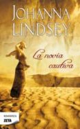 LA NOVIA CAUTIVA de LINDSEY, JOHANNA 