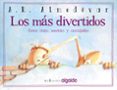 LOS MAS DIVERTIDOS (MIS FAVORITOS) (CUENTOS DE LA MEDIA LUNITA) de RODRIGUEZ ALMODOVAR, ANTONIO 