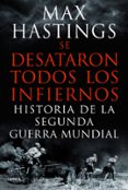 SE DESATARON TODOS LOS INFIERNOS de HASTINGS, MAX 