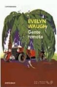 GENTE REMOTA de WAUGH, EVELYN 