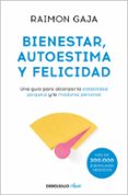 BIENESTAR, AUTOESTIMA Y FELICIDAD de GAJA, RAIMON 