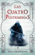 LAS CUATRO POSTRIMERIAS (LA MANO IZQUIERDA DE DIOS 2) de HOFFMAN, PAUL 