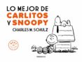 LO MEJOR DE CARLITOS Y SNOOPY de SCHULZ, CHARLES M.   SCHULZ, CHARLES M. 