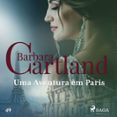 Uma Aventura Em Paris (A Eterna Coleção De Barbara Cartland 49)