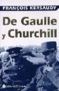 DE GAULLE Y CHURCHILL di KERSAUDY, FRANOIS 
