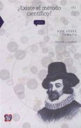 EXISTE EL METODO CIENTIFICO? de PEREZ TAMAYO, RUY 