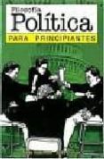 FILOSOFIA POLITICA PARA PRINCIPIANTES di ROBINSON, DAVE  GROVES, JUDY 