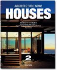 ARCHITECTURE NOW! HOUSES 2 (EDICION PLURILINGUE: ESPAOL, ITALIAN O, PORTUGUES) de JODIDIO, PHILIP 