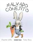 MALVADO CONEJITO de WILLIS, JEANNE  ROSS, TONY 