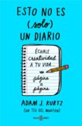 ESTO NO ES (SOLO) UN DIARIO de KURTZ, ADAM J. 