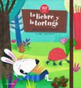 LA LIEBRE Y LA TORTUGA de VALLES, TINA 