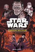 STAR WARS. AVENTURAS EN EL ESPACIO SALVAJE. EL RESCATE de STAR WARS 
