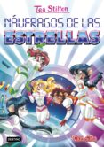 PACK TEA STILTON 8: NAUFRAGOS DE LAS ESTRELLAS + PARCHE de STILTON, TEA 