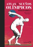ATLAS DE LOS SUEOS OLMPICOS de PADILLA, TONI 