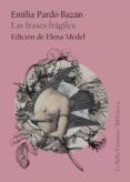 LAS FRASES FRAGILES di PARDO BAZAN, EMILIA 