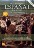 BREVE HISTORIA DE ESPAA I: LAS RACES di IIGO FERNANDEZ, LUIS E. 