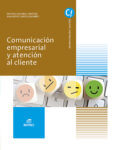 COMUNICACIN EMPRESARIAL Y ATENCIN AL CLIENTE. ED 2021 di VV.AA. 