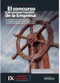 EL CONCURSO Y LA CONSERVACION DE LA EMPRESA. HACIA UN NUEVO ORDEN CONCURSAL. LA CONSERVACIN DE LAS EMPRESAS A LA LUZ DEL TEXTO REFUNDIDO DE LA LEY CONCURSAL de IBAEZ JIMENEZ, JAVIER 