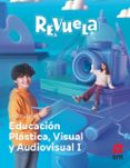 Portada de Plasticas Visual y Audiovisual 1º ESO Proyecto Revuela Extremadura Ed
