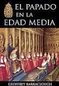 EL PAPADO EN LA EDAD MEDIA di BARRACLOUGH, GEOFFREY 