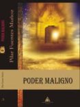 PODER MALIGNO di FUENTES MUOZ, PILAR 