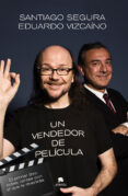 UN VENDEDOR DE PELICULA di SEGURA, SANTIAGO  VIZCAINO, EDUARDO 
