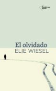 EL OLVIDADO de WIESEL, ELIE 