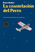 LA CONSTELACIN DEL PERRO di HELLER, PETER 