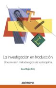 LA INVESTIGACION EN TRADUCCION di ROJO, ANA 