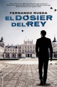 EL DOSIER DEL REY de RUEDA, FERNANDO 