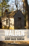 WALDEN (ED.200 ANIVERSARIO DEL NACIMIENTO DE HENRY DAVID THOREAU) de THOREAU, HENRY DAVID 