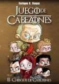 JUEGO DE CABEZONES N 2: CHOQUE DE CABEZONES de VEGAS, ENRIQUE V. 