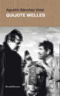 QUIJOTE WELLES di SANCHEZ VIDAL, AGUSTIN 