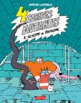 4 COBAYAS MUTANTES. EL SECUESTRO DE PANTALEONE de LAPERLA, ARTUR 