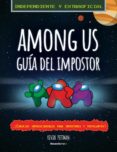 AMONG US: GUIA DEL IMPOSTOR Y MANUAL DE DETECCION di PETTMAN, KEVIN 