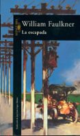 LA ESCAPADA de FAULKNER, WILLIAM 